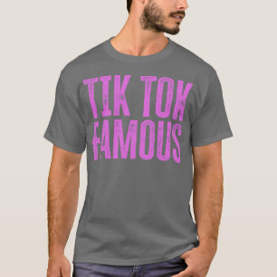 Camiseta Tik Tok Famous