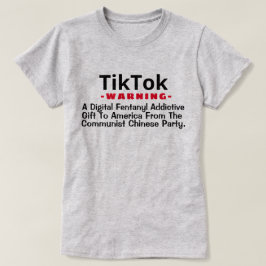 Camiseta TikTok - A Digital Fentanyl Addictive Gift  T-Shir
