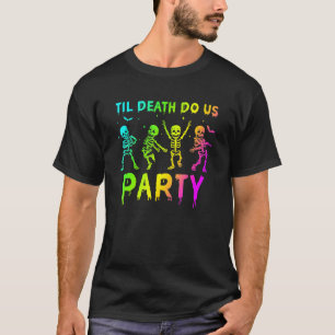 Camiseta Til Death To Us Party Skeleton Halloween Spooky Se