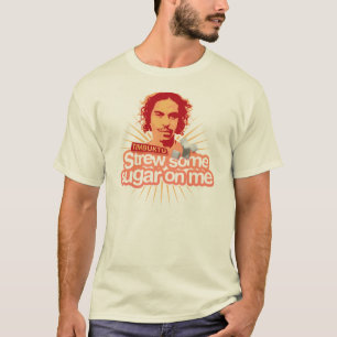 Camiseta Timbuktu Strew algum açúcar em mim