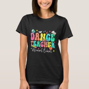 Camiseta Time de Sonho de Professor de Dança Primeiro Dia d