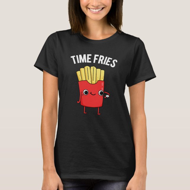 Camiseta Time Fries Engraçados Fries Franceses Jogam Dark B (Frente)