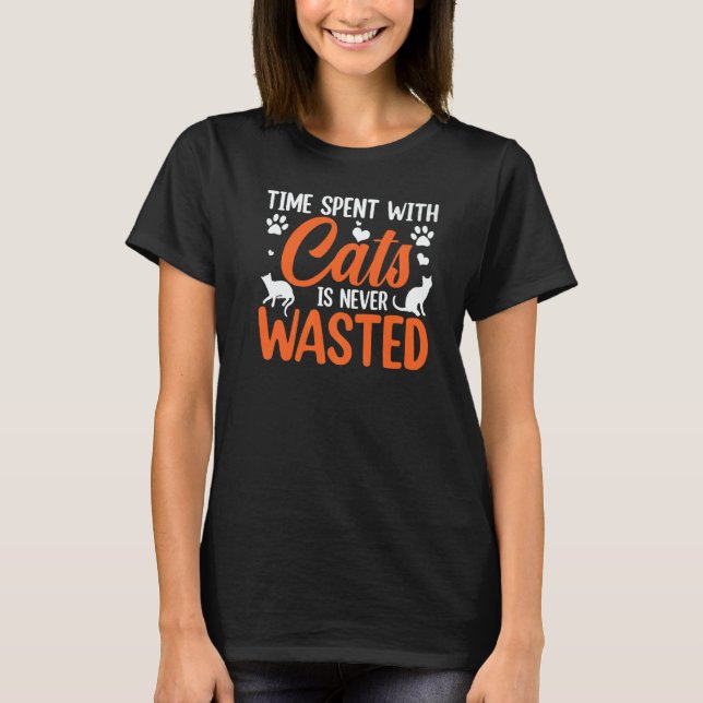 Camiseta Time Spent With Cats Is Never Wasted   (Frente)