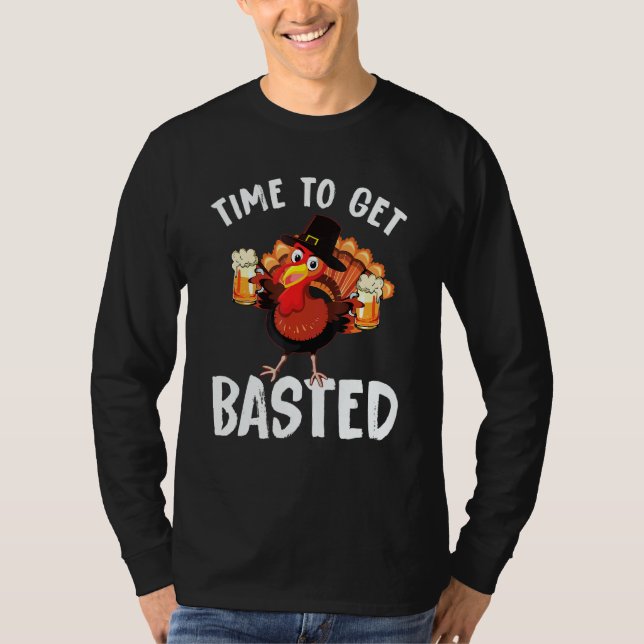 Camiseta Time To Get Basted  Beer Thanksgiving Turkey 13 (Frente)