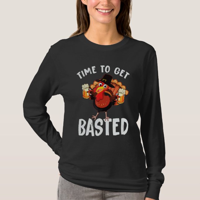 Camiseta Time To Get Basted  Beer Thanksgiving Turkey 13 (Frente)