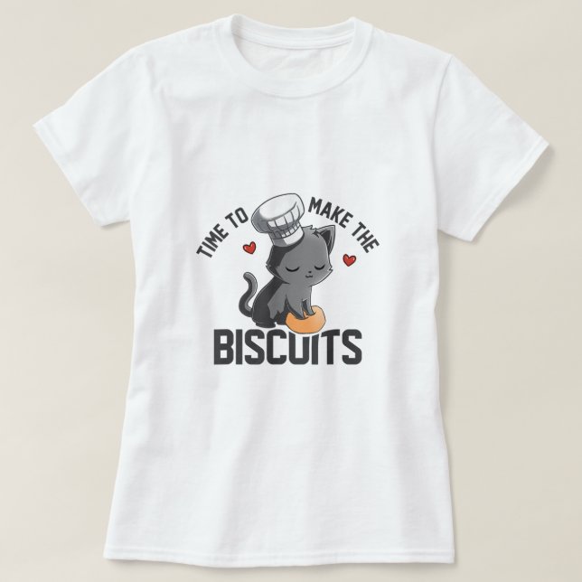 Camiseta Time To Make The Biscuits Kneading Dough Kitten  (Frente do Design)