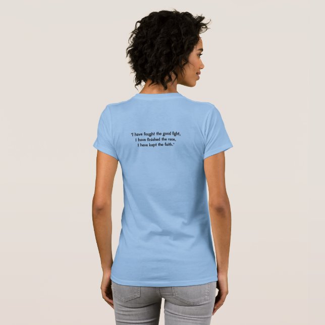 Camiseta Timothy 4:7 T-Shirt (Parte Traseira Completa)