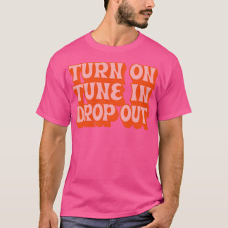 Camiseta Timothy Leary On Tune In Droout
