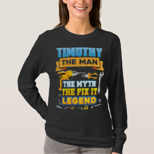Camiseta Timothy The Man Myth Conserte A Lenda Do Dia Do Pa