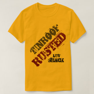 CAMISETA TIN ROOF RUSTED LUV SHACK