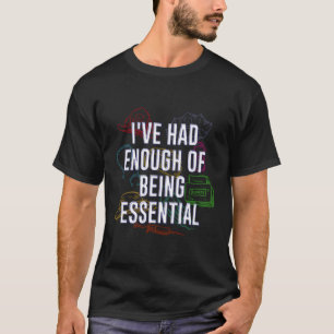 Camiseta Tinha O Suficiente De Ser Um Funcionarios Médico E