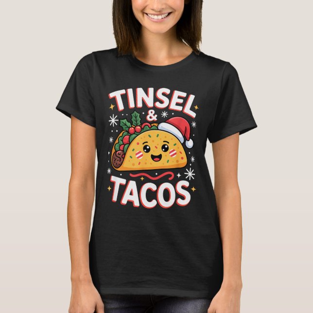 Camiseta Tinsel And Tacos Cute Christmas Mexican Food Fun  (Frente)