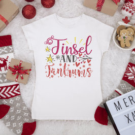 Camiseta Tinsel E Tantrums Engraçados Feriados De Natal Diz