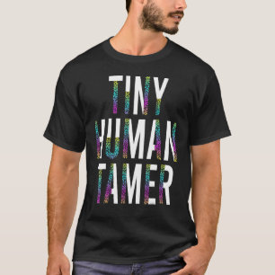 Camiseta Tiny Human Tamer Dia de as mães Mãe Mãe
