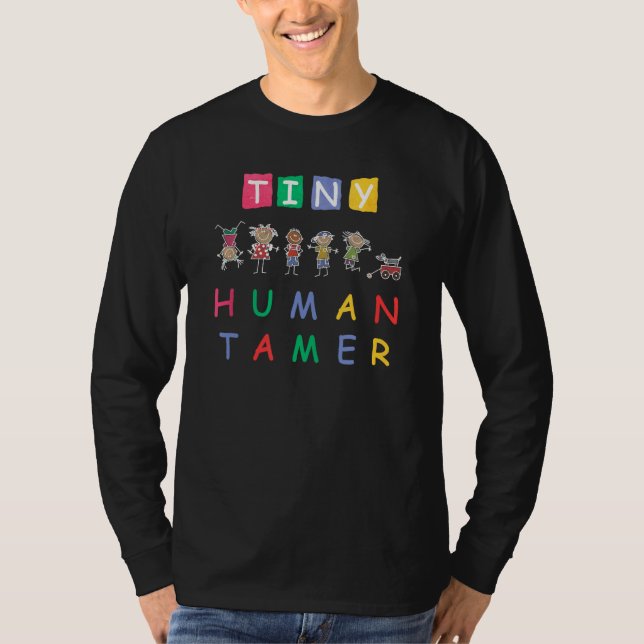Camiseta Tiny Human Tamer para Professores Provedor de Cuid (Frente)
