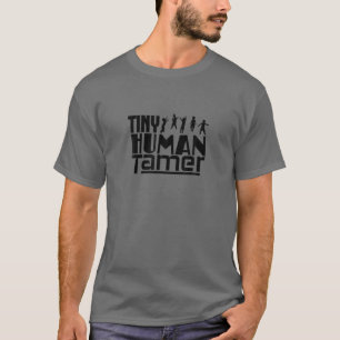 Camiseta Tiny Human Tamer - Professor de pré-escola primári
