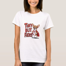 Camiseta Tiny Mas Fierce Chihuahua