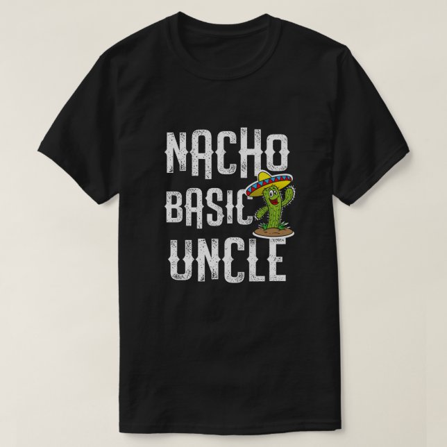 Camiseta Tio básico Engraçado Presente do Nacho para o tio (Frente do Design)