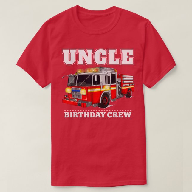 Camiseta Tio Birthday Crew Fire Truck Bombeiro Bombeiro Bom (Frente do Design)