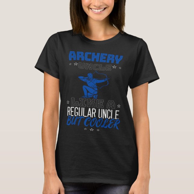 CAMISETA TIO DE ARCO E FLECHA COMO UM TIO NORMAL, MAS MAIS  (Frente)