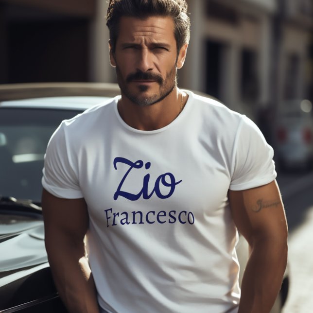 Camiseta Tio italiano Zio (Zio (Italian for "Uncle")
Personalized White Tee)
