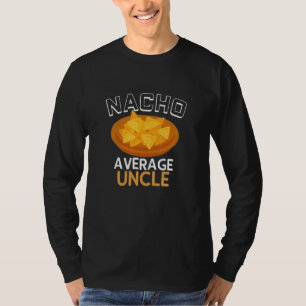 Camiseta Tio Legal Engraçado Tio Médio Nacho Tio Melhor Tio