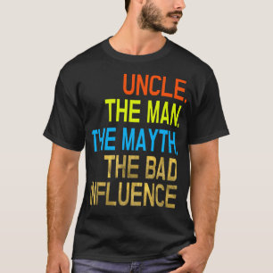 Camiseta Tio Man Myth Má influência Engraçado Shirt Vint