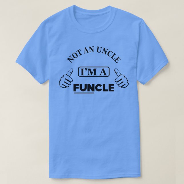 Camiseta Tio não é tio Sou um funcle (Frente do Design)