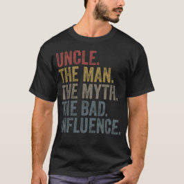 Camiseta Tio O Homem O Mito A Má Influência