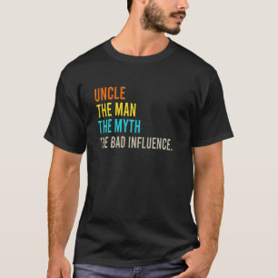Camiseta Tio O Homem O Mito O Pai da Má Influência