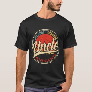 Camiseta Tio Porque O Vovô É Para Vintag Retro Da Cara Anti