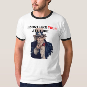 Camiseta tio Sam, "eu não gosto de sua atitude "