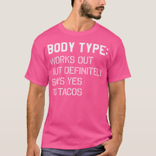Camiseta Tipo de Corpo Malha, Mas Diz Sim a Tacos academia