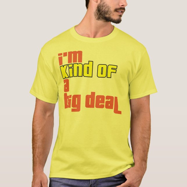 Camiseta Tipo de I'm de uma grande coisa (Frente)