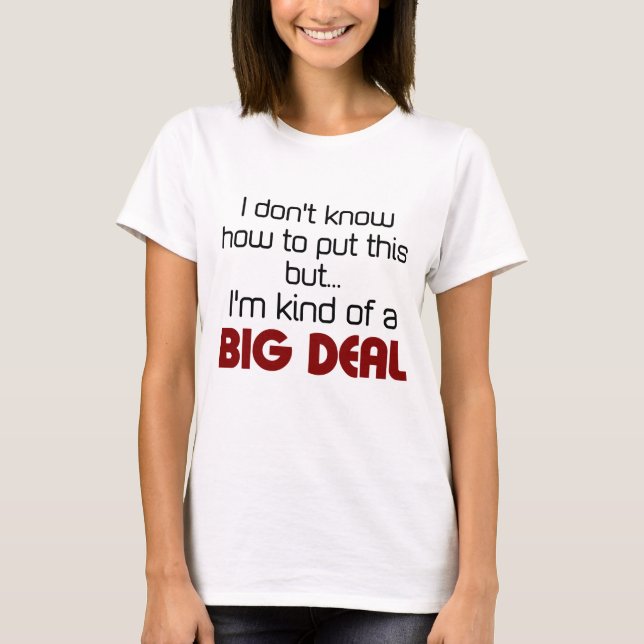 Camiseta Tipo de I'm de uma grande coisa (Frente)