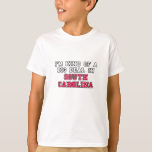 Camiseta Tipo de I'm de uma grande coisa em South Carolina