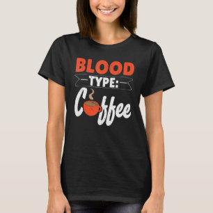 Camiseta Tipo Sanguíneo Café Cafeine Drinker Cafeína Cof