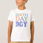 Camiseta Tipografia Birthday Boy<br><div class="desc">Camiseta divertida para o garoto de aniversário.</div>