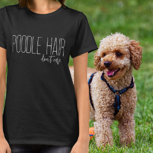 Camiseta Tipografia Branca Cabelo de Poodle Não Me Importo