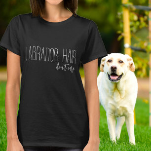 Camiseta Tipografia Branca Labrador Cabelo Não Me Importa