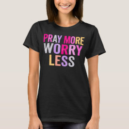 Camiseta Tipografia Cristã Colorida Reze Mais e Preocupe Me