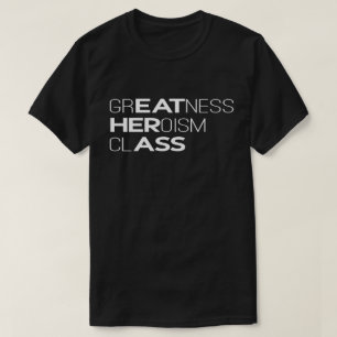 Camiseta Tipografia da Classe de Heroísmo da Grandeza