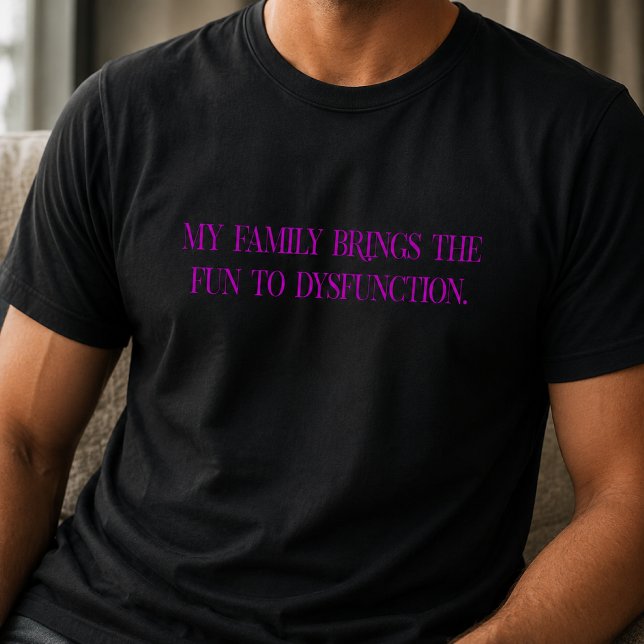 Camiseta Tipografia de Diversão Familiar Disfuncional (Criador carregado)