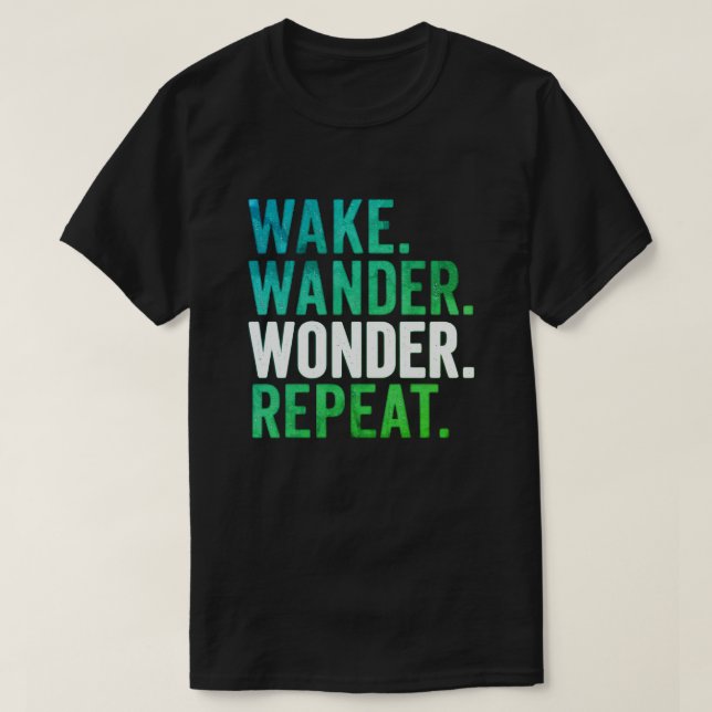 Camiseta Tipografia de Viagem Wake Wander Wonder Repeat (Frente do Design)