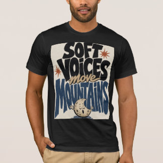 Camiseta Tipografia Inspiradora Vozes Suaves Movem Montanha