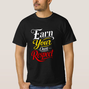 Camiseta Tipografia Motivacional Ganhe Seu Próprio Respeito