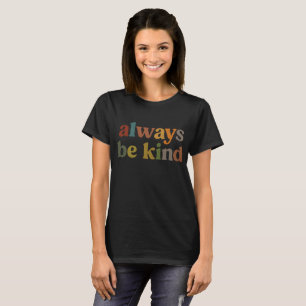 Camiseta Tipografia Retro Sempre Seja Gentil