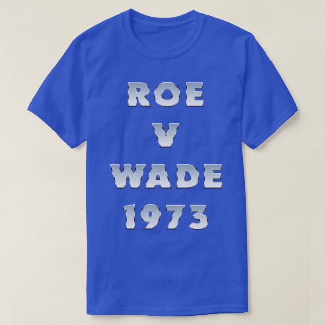 Camiseta Tipografia Roe V Wade 1973 (Frente do Design)