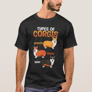 Camiseta Tipos engraçados de Corgi Torradas não torradas To