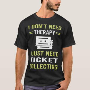 Camiseta Tíquetes de coleta de terapia